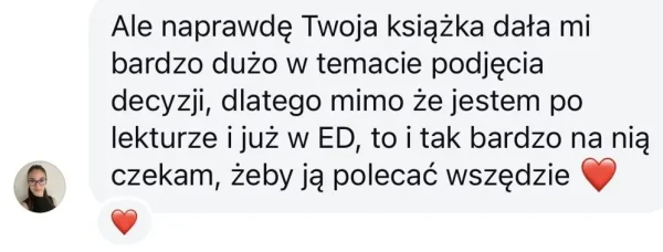 Wiadomość od czytelniczki: książka dała mi dużo w temacie podjęcia decyzji